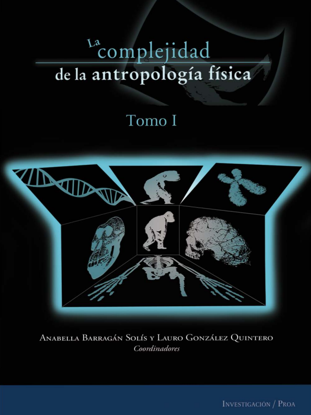 La complejidad de la antropología física, Tomo I
