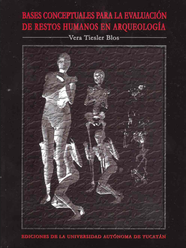 Bases conceptuales para la evaluación de restos humanos en arqueología